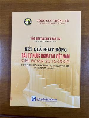 Tổng điều tra kinh tế năm 2021 - Kết quả hoạt động đầu tư nước ngoài tại Việt Nam giai đoạn 2016-2020
