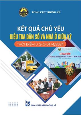 Kết quả chủ yếu Điều tra dân số và nhà ở giữa kỳ thời điểm 0 giờ 01/4/2024